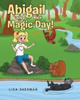 Abigail and Her Magic Day!