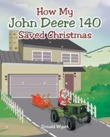 How My John Deere 140 Saved Christmas
