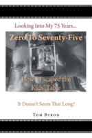 Zero To Seventy-Five