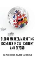 Global Market/Marketing Research in 21st Century and Beyond