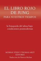 El Libro Rojo De Jung Para Nuestros Tiempos