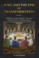 Jung and the Epic of Transformation - Volume 1