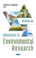 Advances in Environmental Research. Volume 84