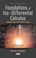 Foundations of Iso-Differential Calculus. Volume I