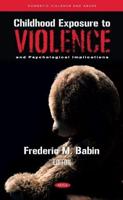 Childhood Exposure to Violence and Psychological Implications