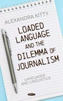 Loaded Language and the Dilemma of Journalism