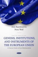 Genesis, Institutions, and Instruments of the European Union