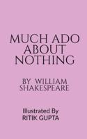 Much ADO About Nothing William Shakespeare Ritik Gupta