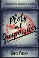 Plots and Gunpowder: A Personal Biography of Thriller Writer Gerald Verner