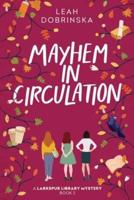 Mayhem in Circulation
