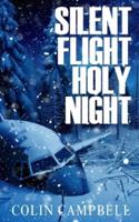 Silent Flight Holy Night