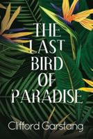 The Last Bird of Paradise