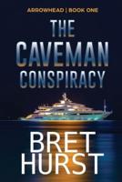 The Caveman Conspiracy