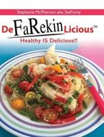 DeFaRekinLicious: Healthy IS Delicious!!
