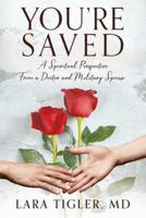 You're Saved: A Spiritual Perspective from a Doctor and Military Spouse