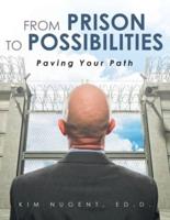 From Prison to Possibilities: Paving Your Path