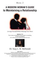 A Modern Woman's Guide to Maintaining a Relationship: Loving Yourself While Valuing Your Man!: Book 2