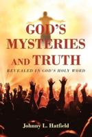 God's Mysteries and Truth: Revealed in God's Holy Word