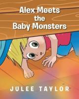 Alex Meets the Baby Monsters