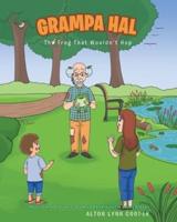 Grampa Hal The Frog That Wouldn't Hop