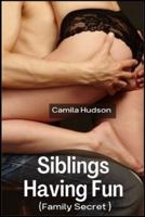 Siblings Having Fun: Brother Helping Sister's Fantasy To Release Her Sexual Tension (Family Secret)