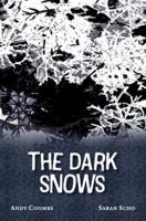 The Dark Snows