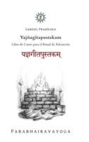 Yajñagītapustakam: Libro de Canto para el Ritual de Adoración