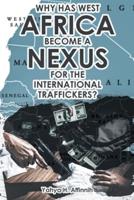 Why Has West Africa Become a Nexus for the International Traffickers?
