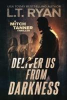 Deliver Us From Darkness: A Suspense Thriller