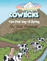 Cowlicks: The First Day of Spring