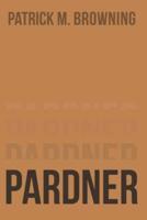 Pardner 3: The Life of a Modern-Day Cowboy