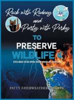 Rock With Rodney And Party With Perky to Preserve Wildlife 4
