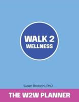 Walk 2 Wellness Planner