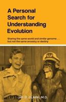 A Personal Search for Understanding Evolution
