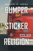 Bumper Sticker Religion