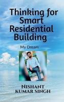 Thinking for Smart Residential Building (My Dream)