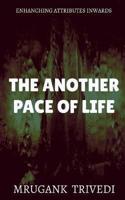 THE ANOTHER PACE OF LIFE