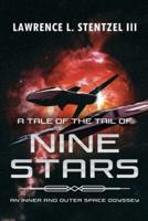 A Tale of the Tail of Nine Stars