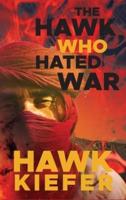 The Hawk Who Hated War