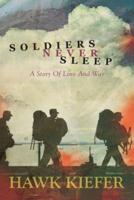 Soldiers Never Sleep