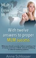 With Twelve Answers to Proper MLM Success