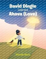 David Dingle Learned Ahava (Love)