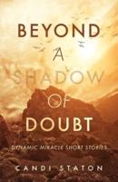 Beyond a Shadow of Doubt
