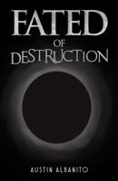 Fated of Destruction