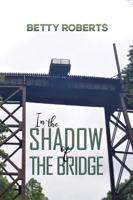 In the Shadow of the Bridge