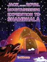 Jack and the Royal Mountaineering Expedition to Shambhala