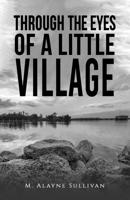Through the Eyes of a Little Village