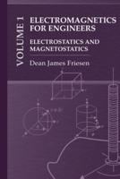 Electromagnetics for Practicing Engineers Vol. 1: Electrostatics and Magnetostatics