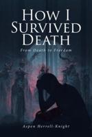 How I Survived Death