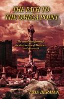 The Path Of The Omega Point